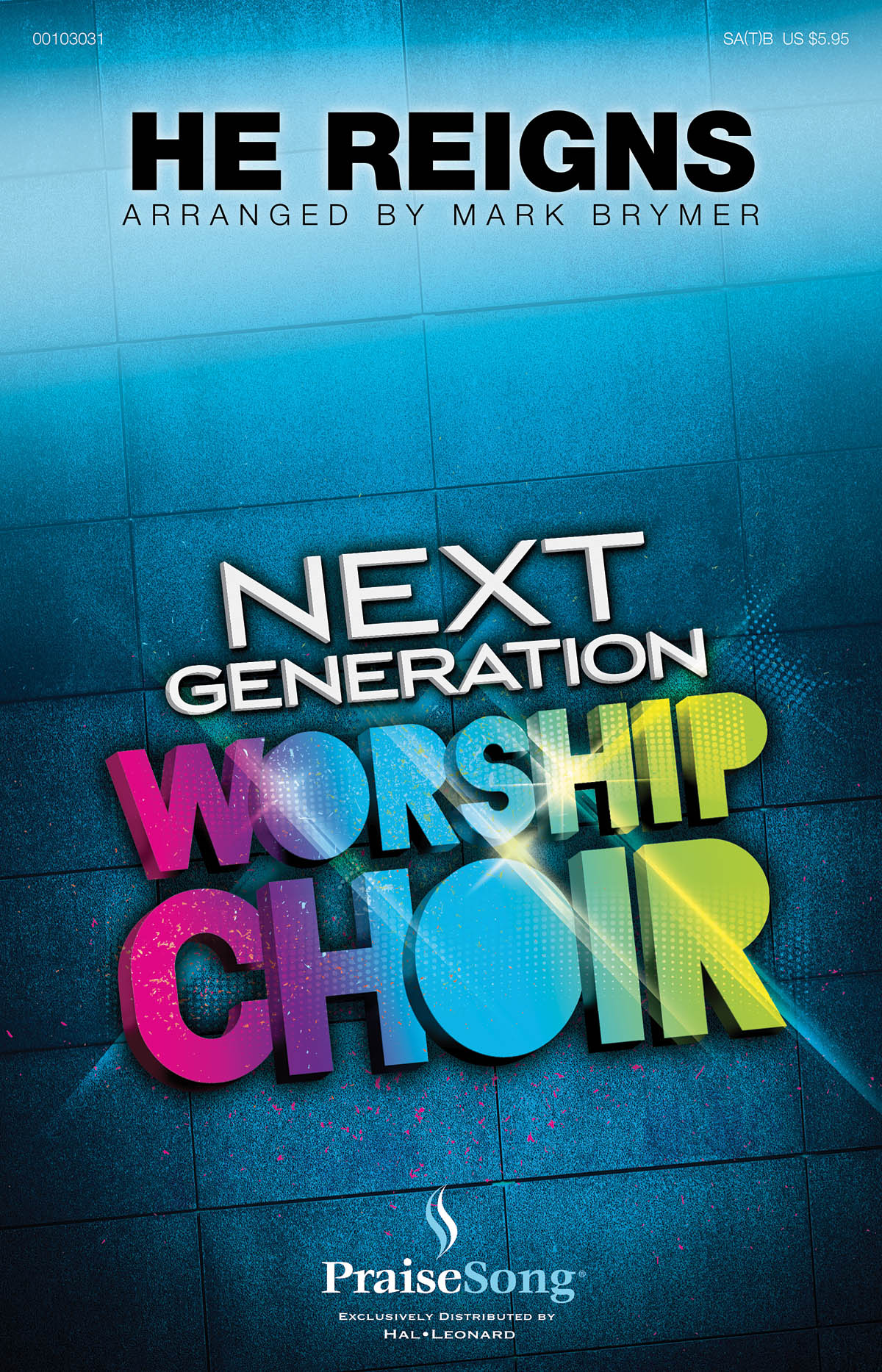 He Reigns(Next Generation Worship Choir)