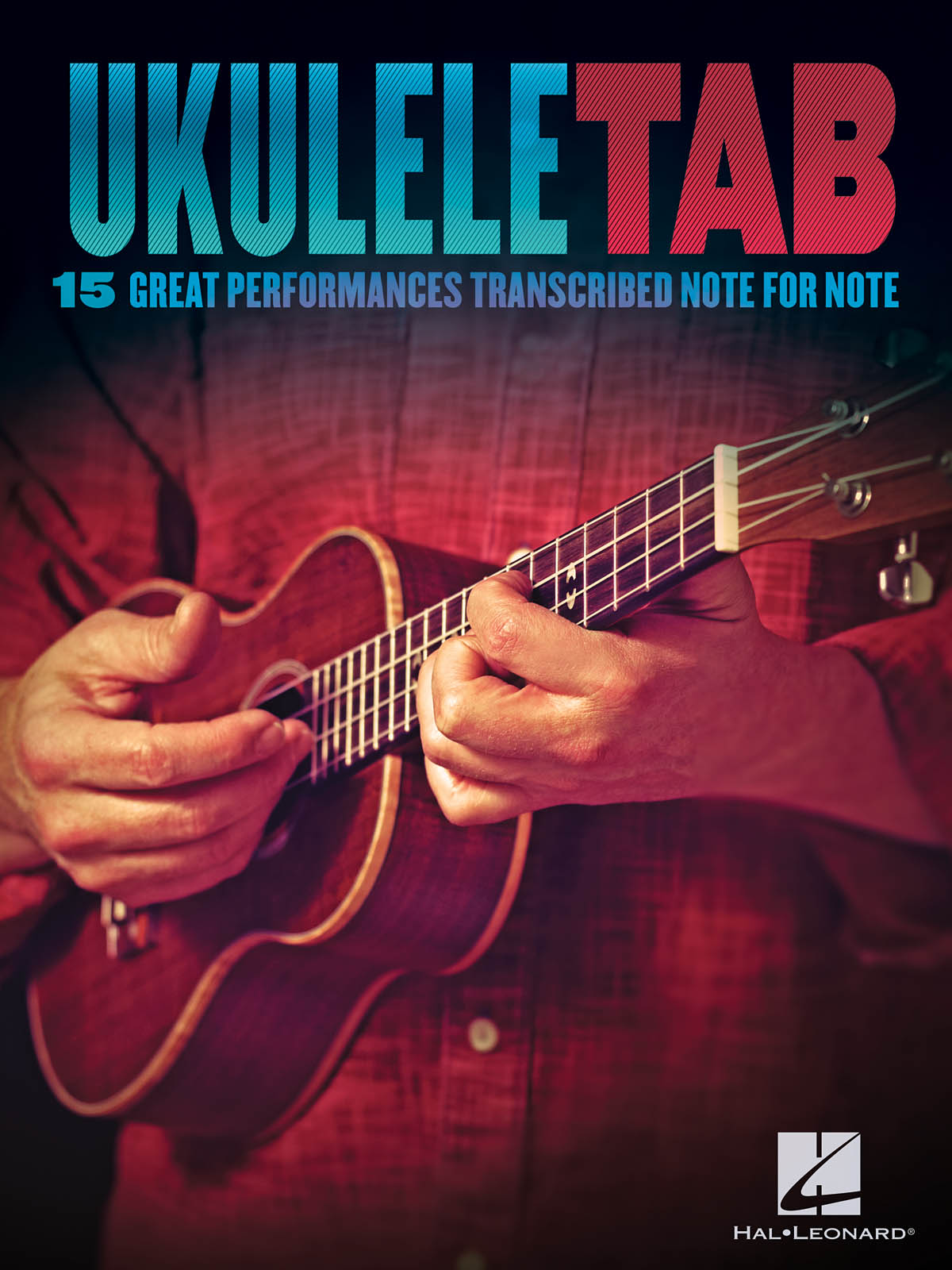 Ukulele TAB(15 Great Performancees Transcribed Note-fuer-Note)