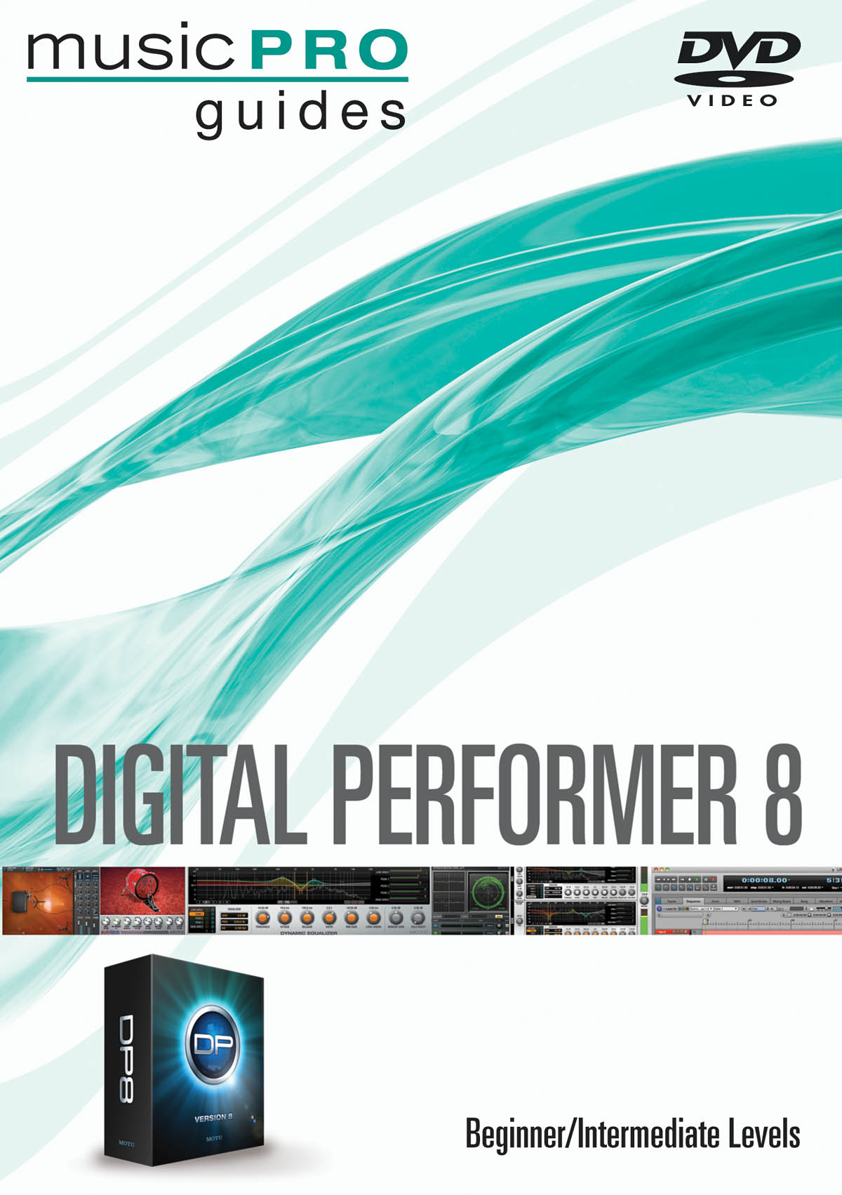Digital Performer 8(Beginner/Intermediate Level Music Pro Guides Series)