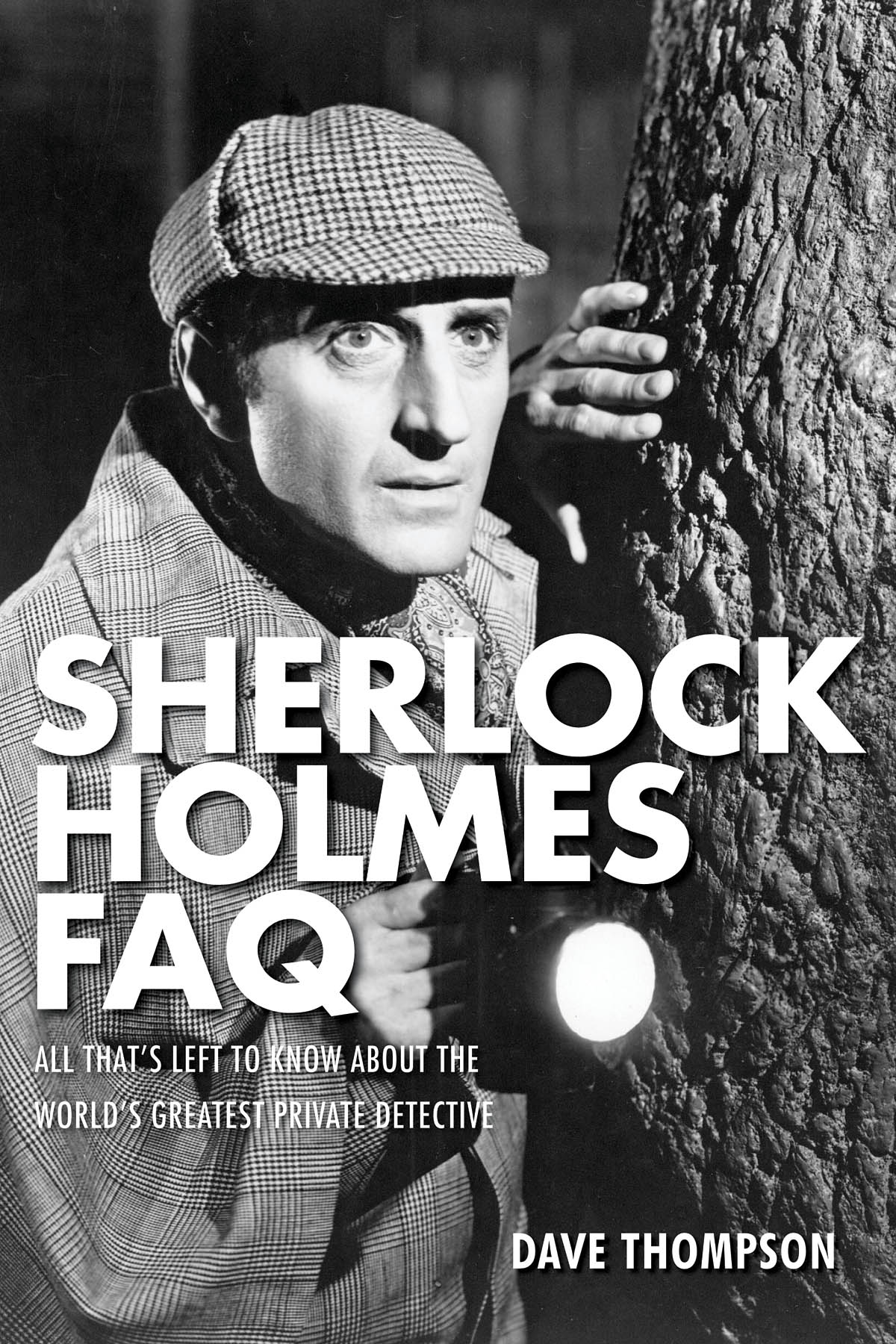 Sherlock Holmes FAQ(All That's Left to Know About the World's Greatest Private Detective)