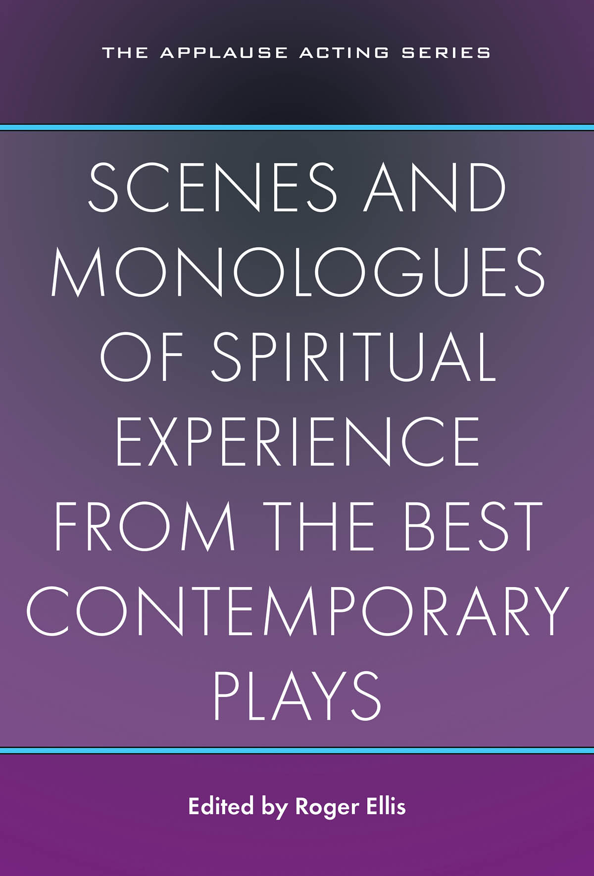 Scenes and Monologues of Spiritual Experience