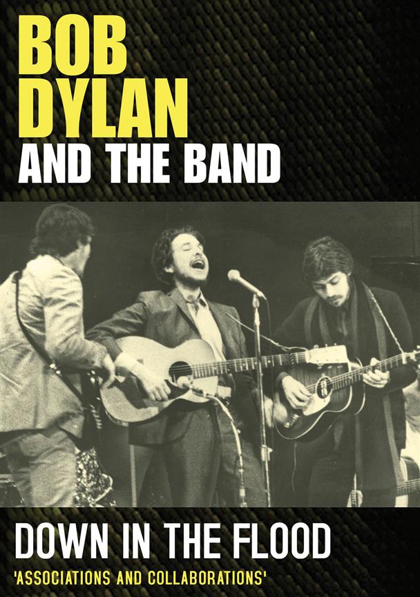 Bob Dylan and the Band - Down in the Flood