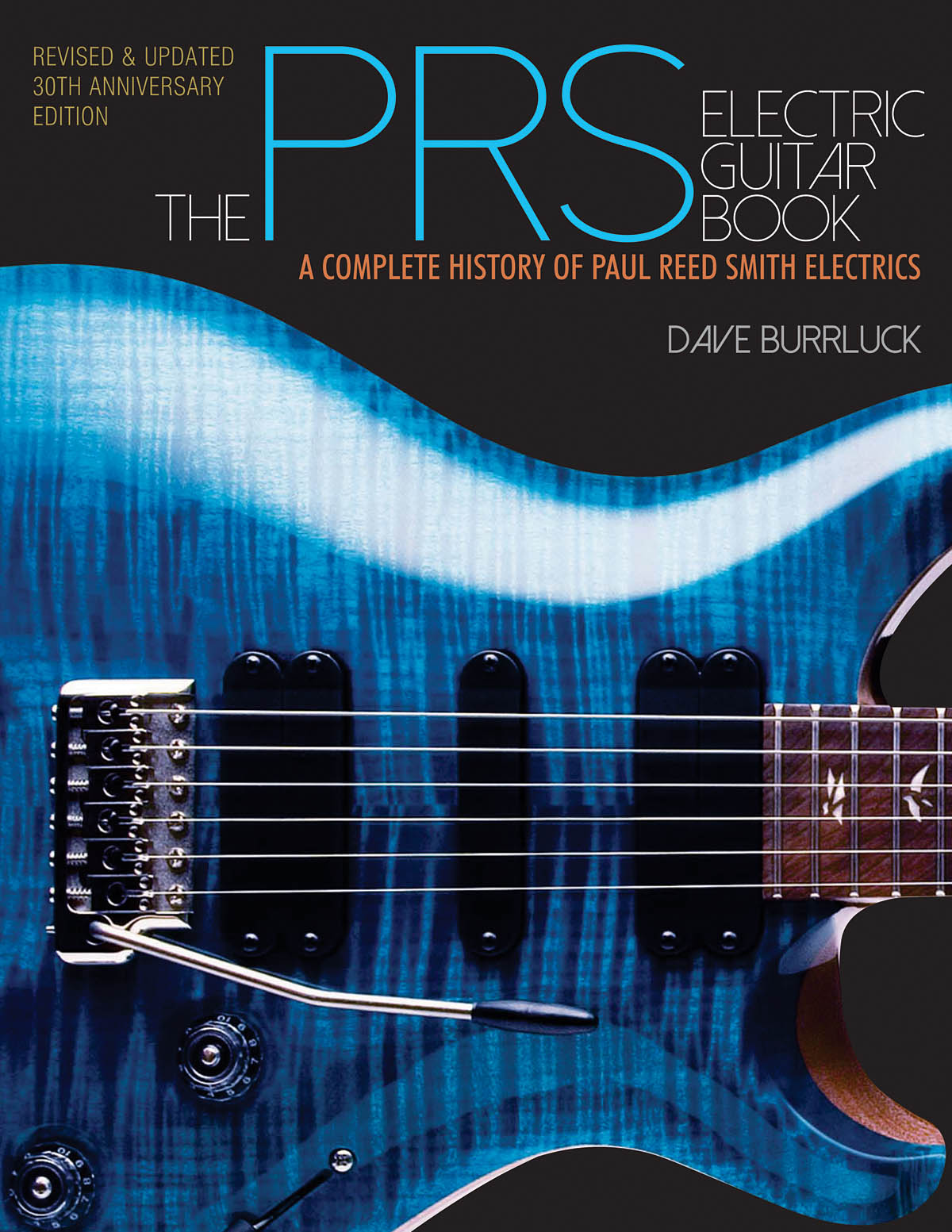The PRS Guitar Book(A Complete History Of Paul Reed Smith Electrics)