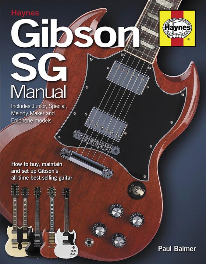 Gibson SG Manual(How to Buy, Maintain and Set Up Gibson's All-Time Best-Selling Guitar)