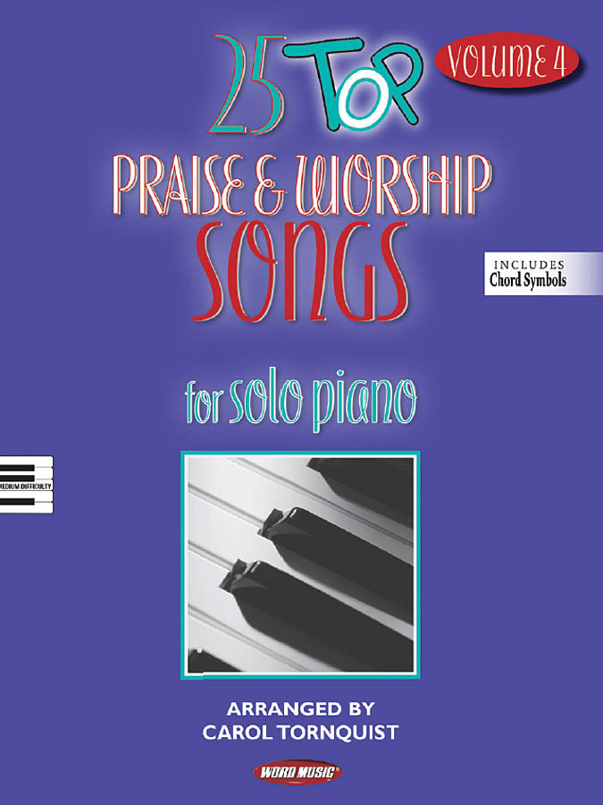 25 Top Praise & Worship Songs - Volume 4(fuer Solo Piano Includes Chord Symbols)