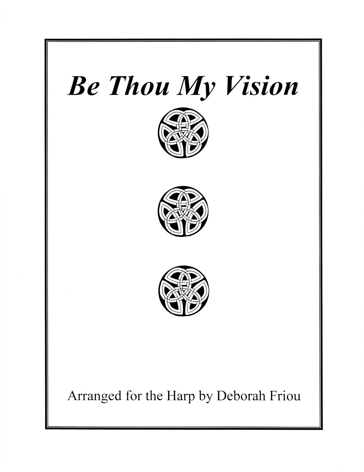 Be Thou My Vision(Arranged For The Harp by Deborah Friou)