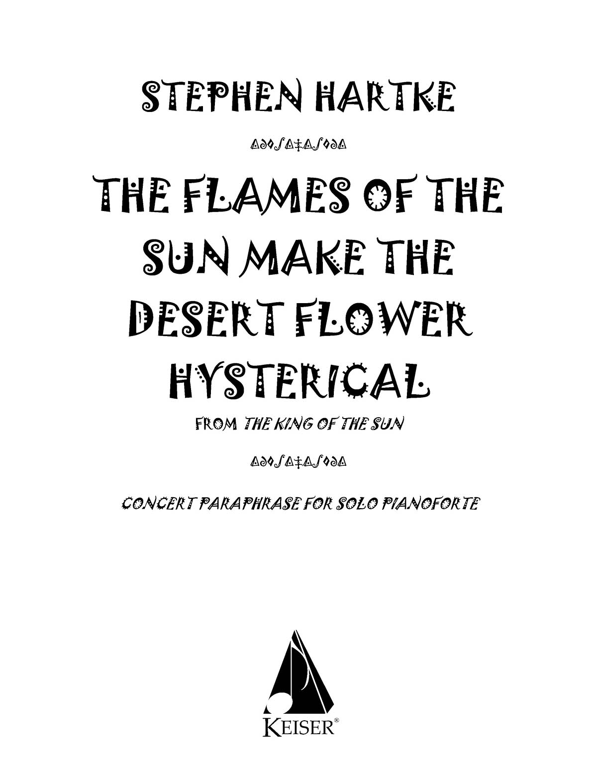 The Flames of the Sun Make the Desert Flower Hyst