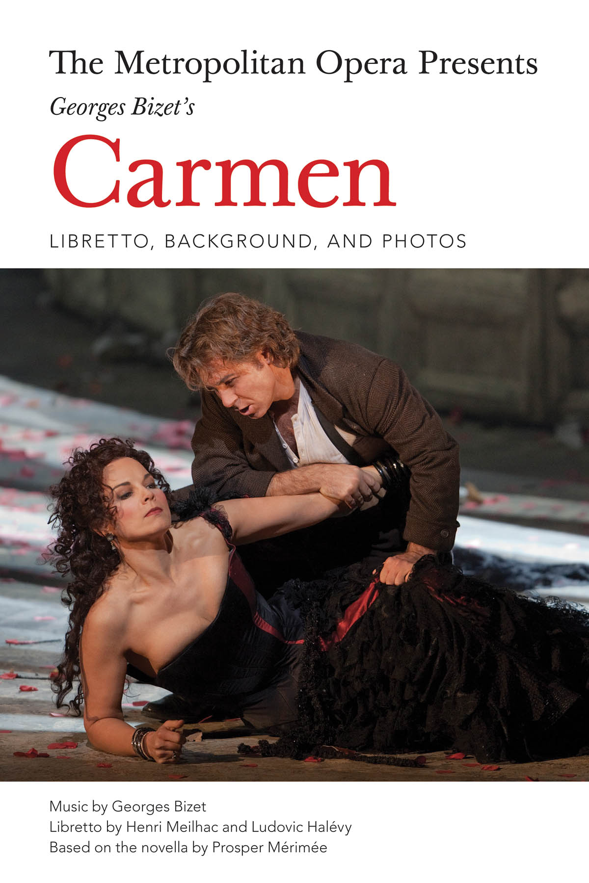 The Metropolitan Opera Presents: Carmen(Libretto, Background, and Photos)