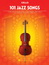 101 Jazz Songs for Cello
