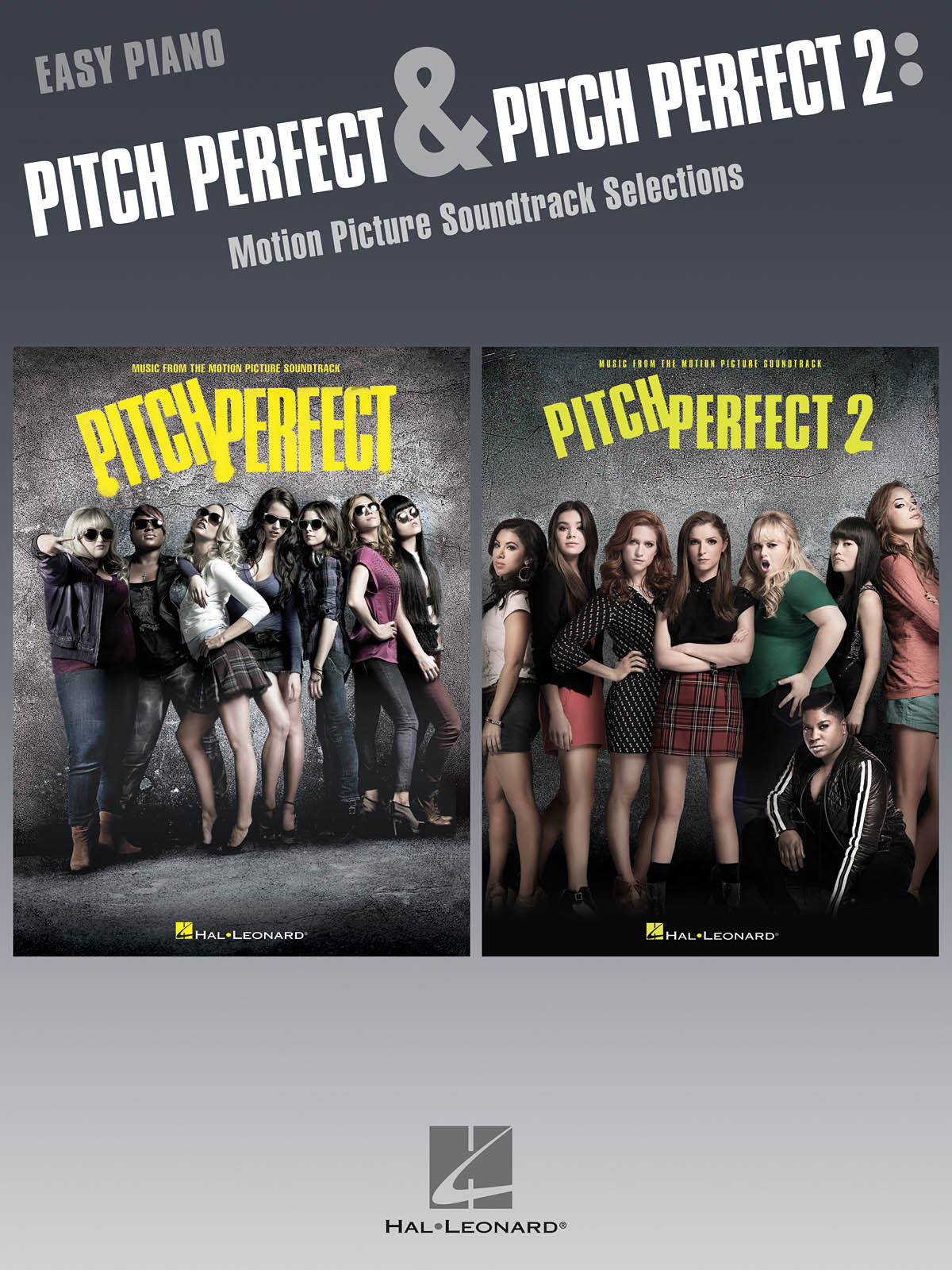 Pitch Perfect and Pitch Perfect 2(Motion Picture Soundtrack Selections For Easy Piano)