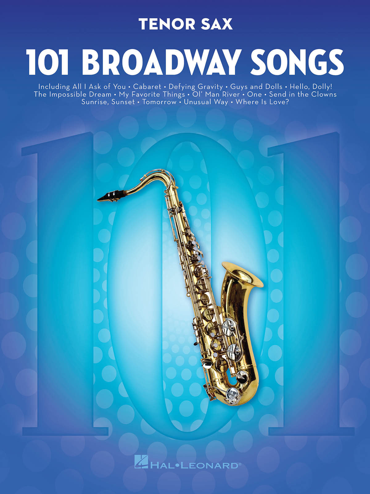 101 Broadway Songs For Tenor Sax