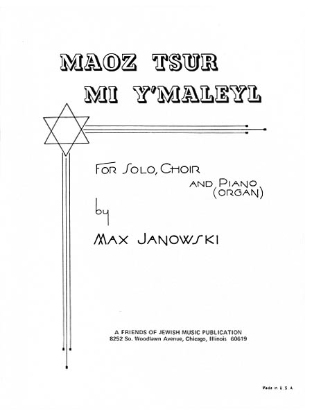 Max Janowski: Maoz Tsur/Mi Y'maleyl (SATB)