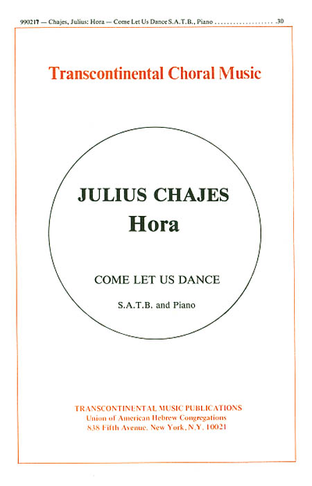 Julius Chajes: Hora Come Let Us Dance (SATB)
