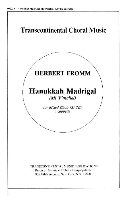 Herbert Fromm: Hanukkah Madrigal Mi Y'mallel (SATB)