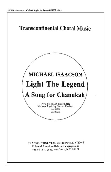 Michael Isaacson: Light the Legend (SATB)