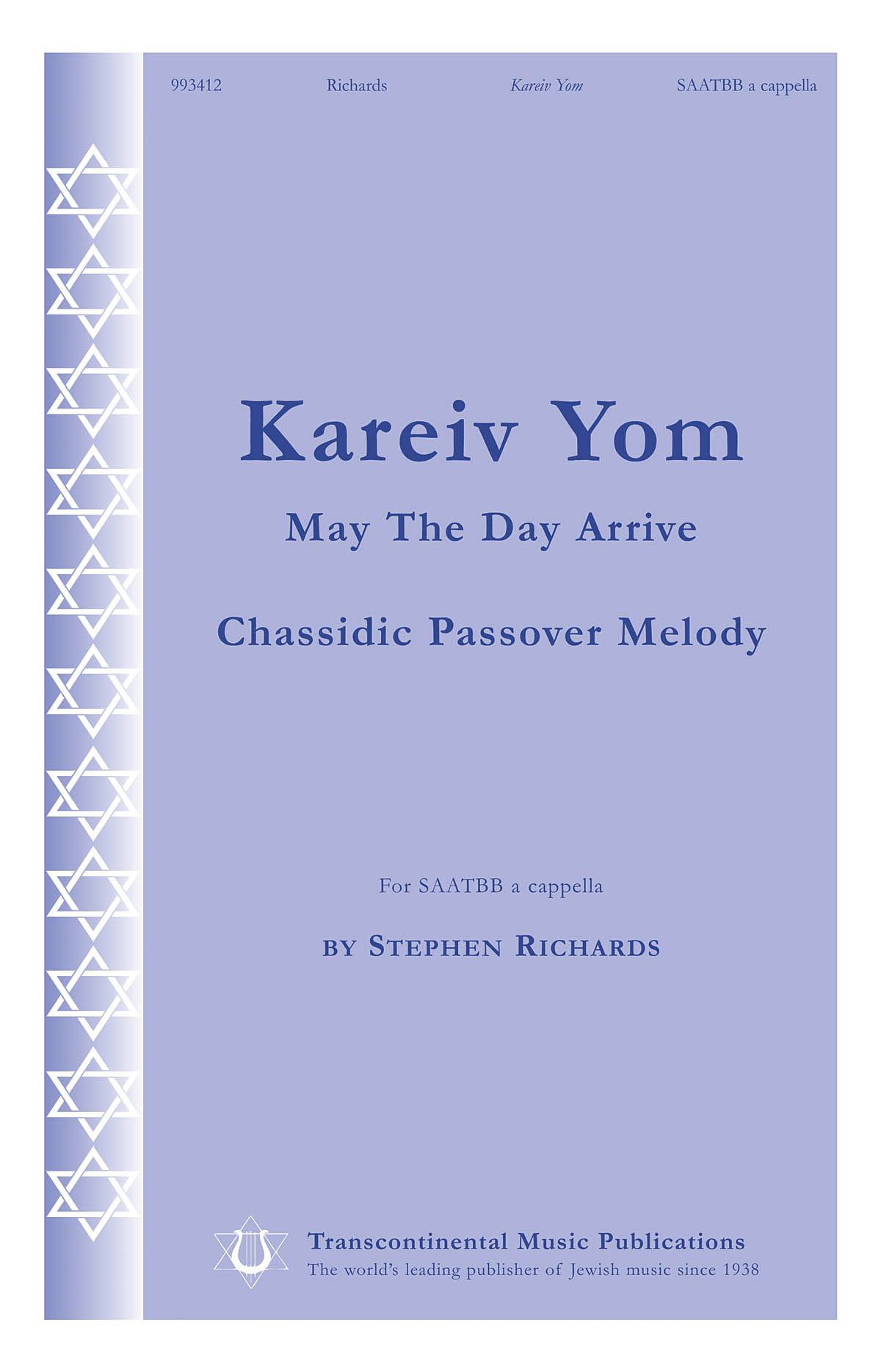 Stephen Richards: Kareiv Yom May the Day Arrive (SAATBB a cappella)