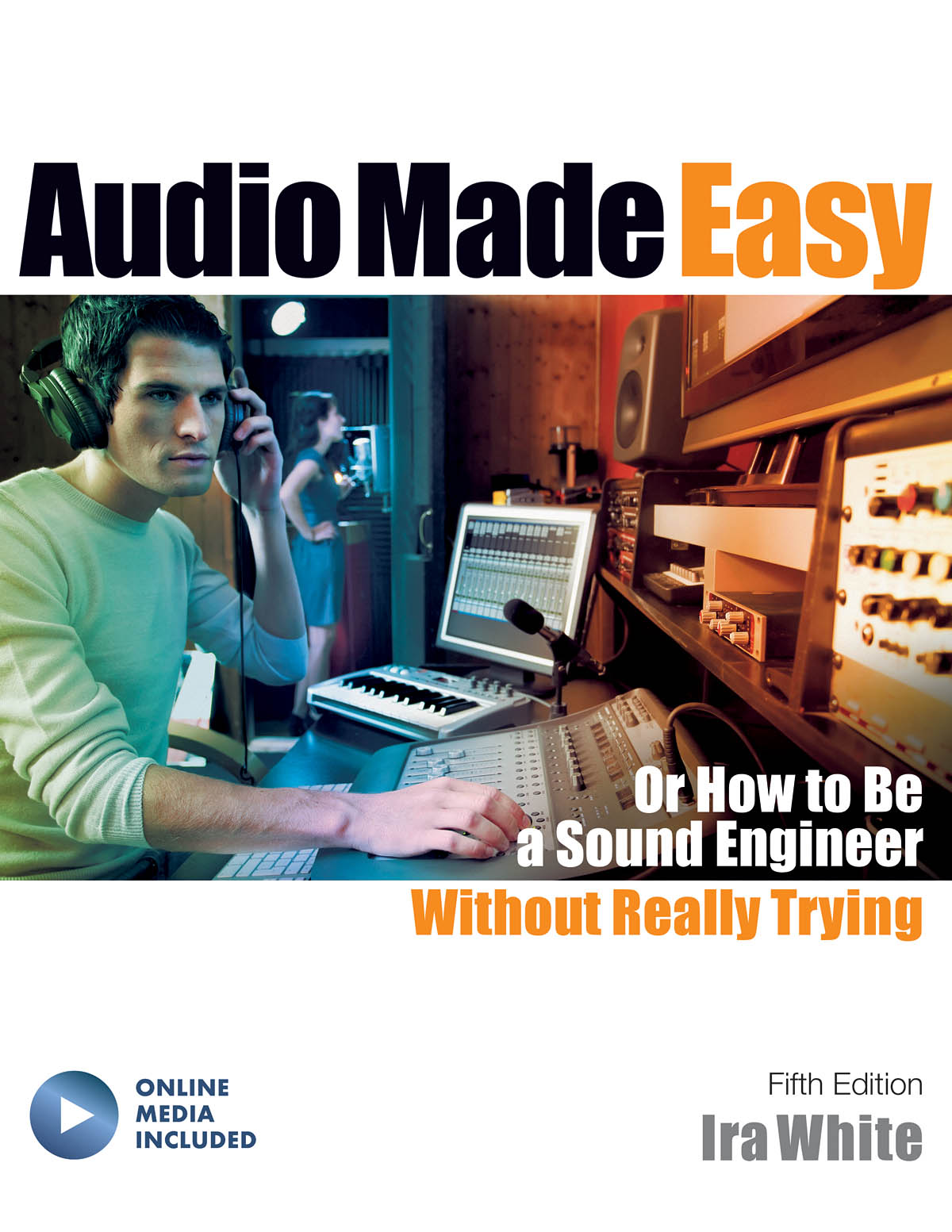 Ira White: Audio Made Easy