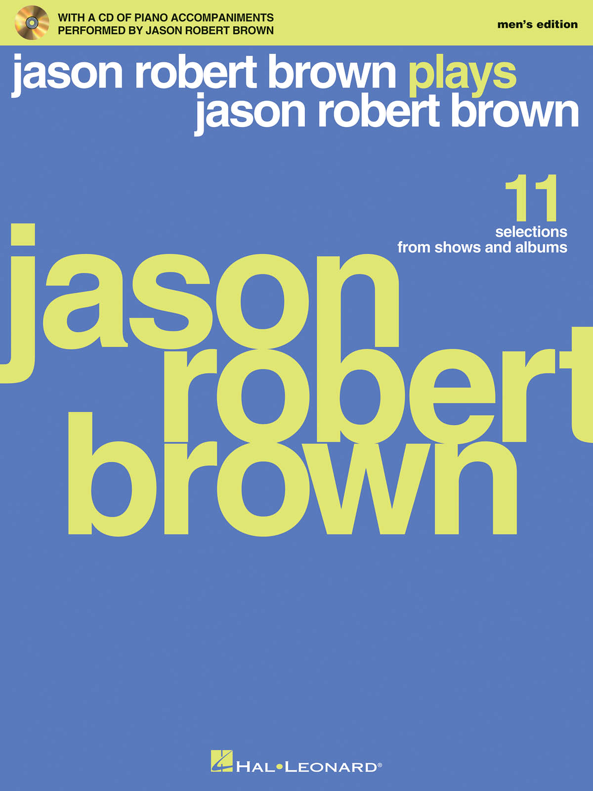 Jason Robert Brown Plays J. R.  Brown