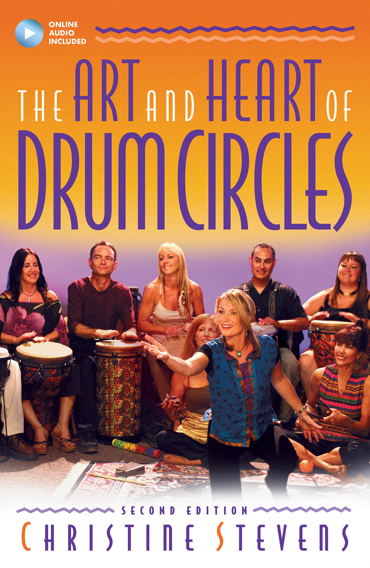 The Art and Heart of Drum Circles - Second Edition