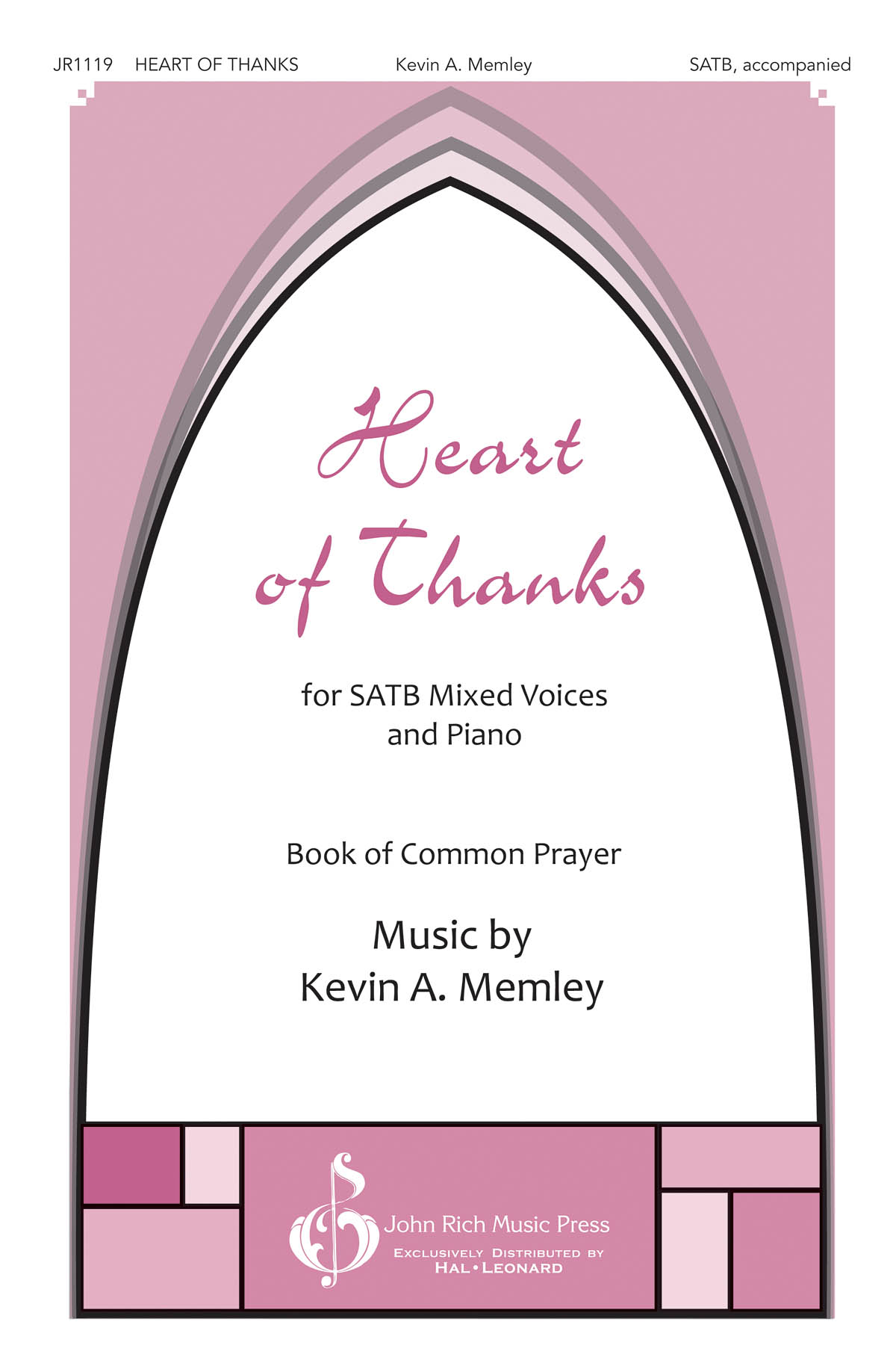 Kevin A. Memley: Heart of Thanks (SATB)