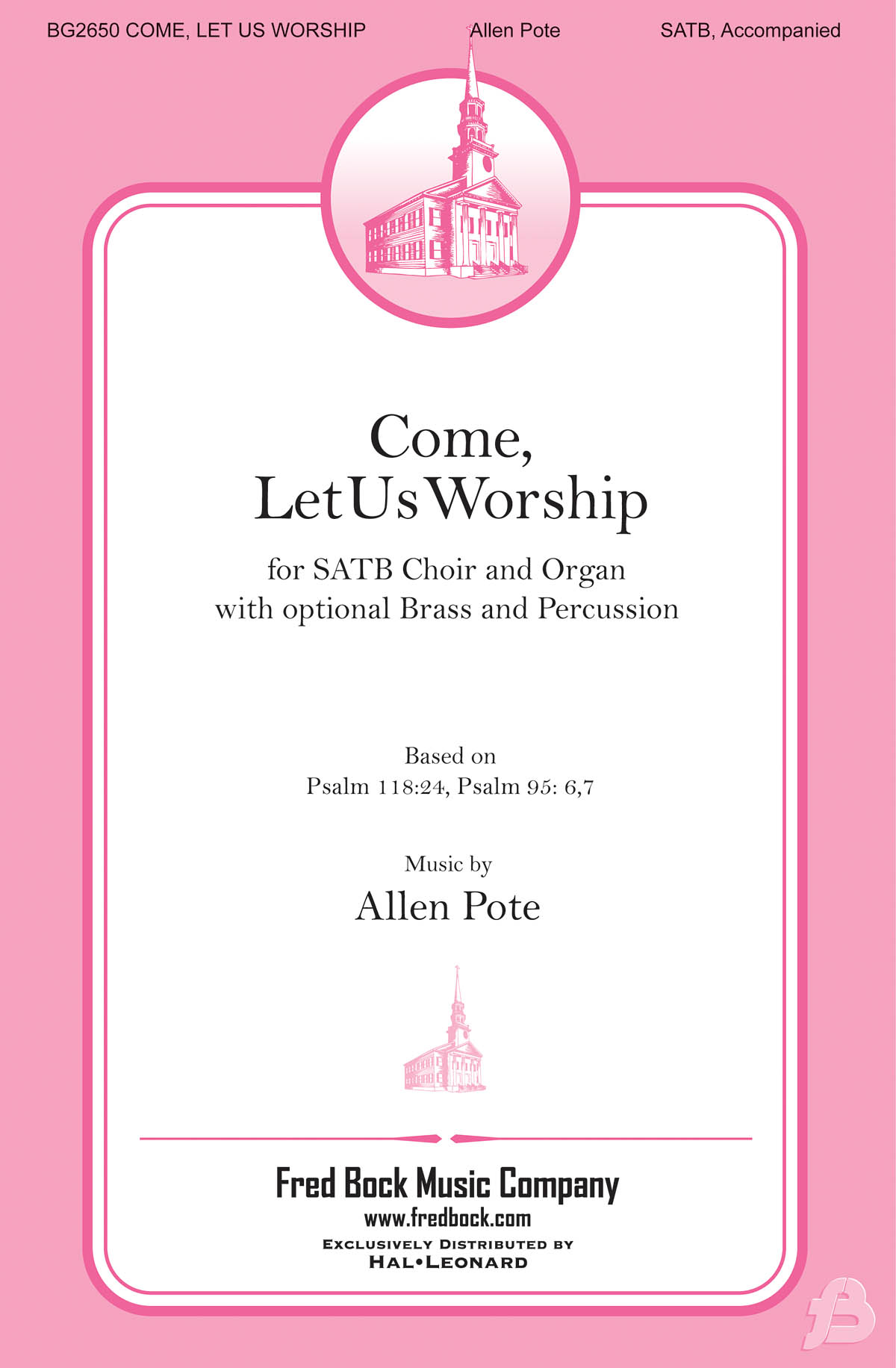 Allen Pote: Come, Let Us Worship (SATB)