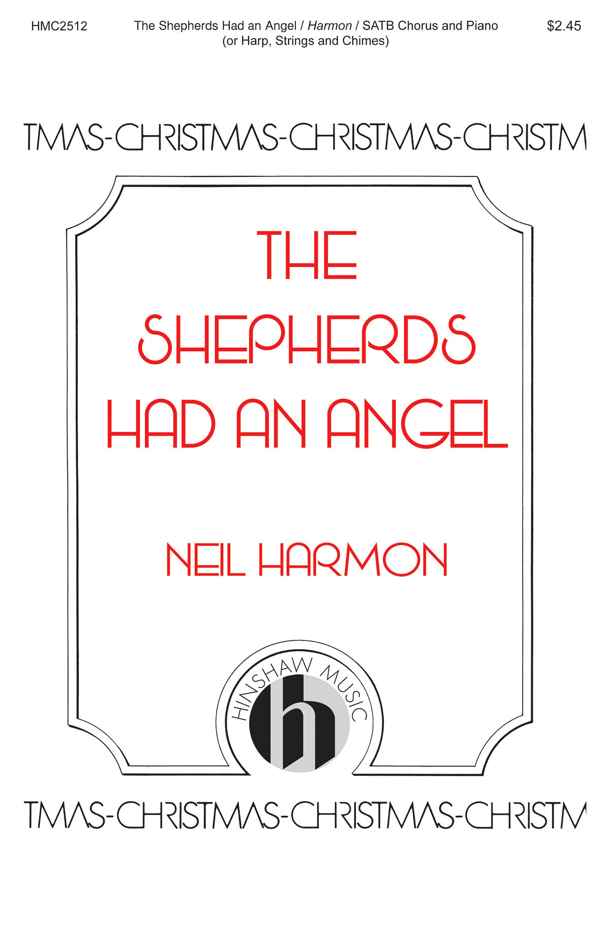 Neil Harmon: The Shepherds Had An Angel (SATB)
