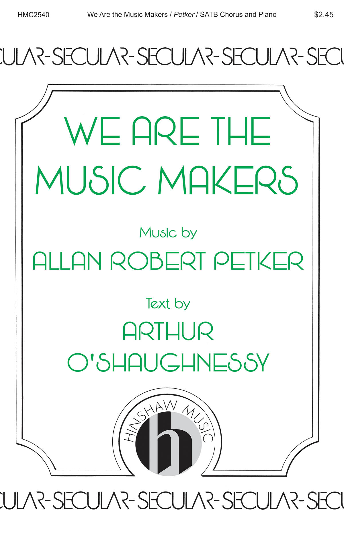 Allan Robert Petker: We Are the Music Makers (SATB)