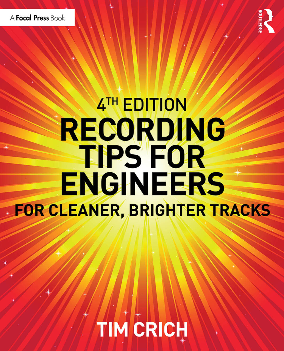 Tim Crich: Recording Tips for Engineers - 4th Edition
