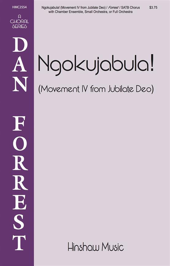 Dan Forrest: Ngokujabula: Mvt 4 from Jubilate Deo (SATB)