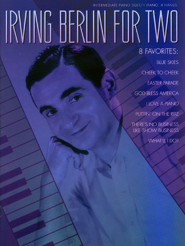 Irving Berlin for two(Intermediate Piano Duet 1 Piano 4 Hands)