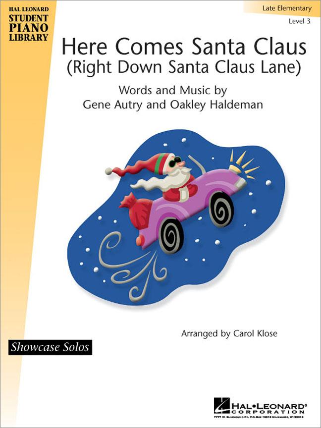 Here Comes Santa Claus(Hal Leonard Student Piano Library Showcase Solo Level 3/Element)