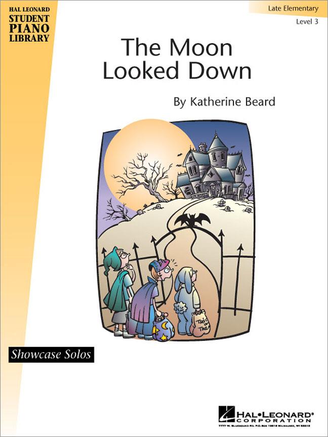 The Moon Looked Down(Hal Leonard Student Piano Library Showcase Solo Level 3/Late Elementary)