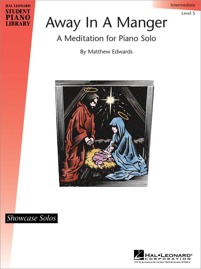 Away in a Manger - Level 5(Hal Leonard Student Piano Library Showcase Solo Level 5/Intermediate)