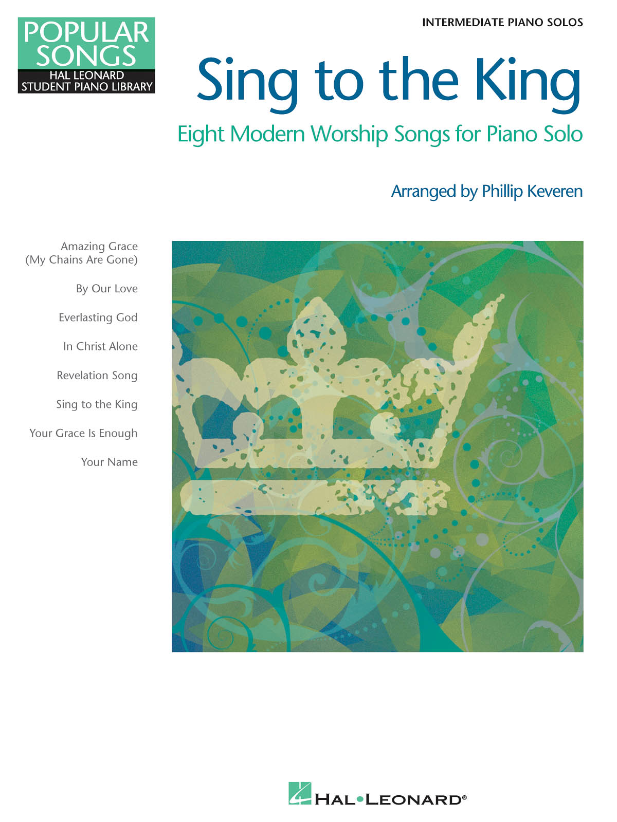 Sing to the King(Eight Modern Worship Songs for Piano Solo)