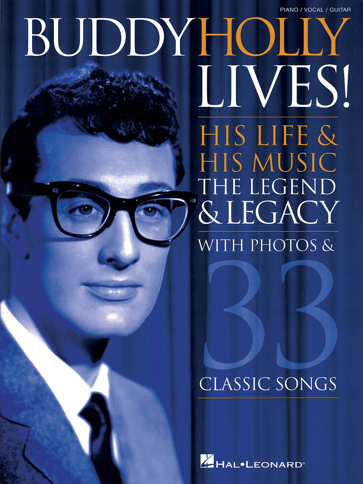 Buddy Holly Lives!(His Life & His Music - With Photos & 33 Classic Songs)