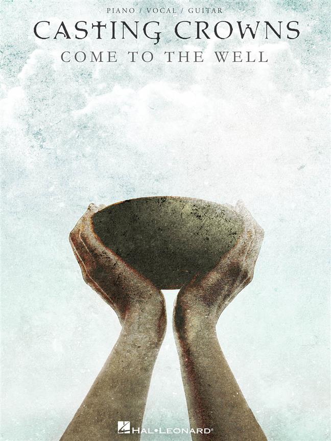 Casting Crowns - Come to the Well