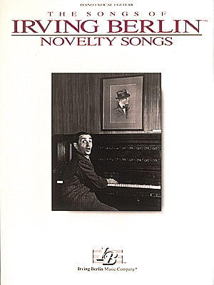 Irving Berlin - Novelty Songs