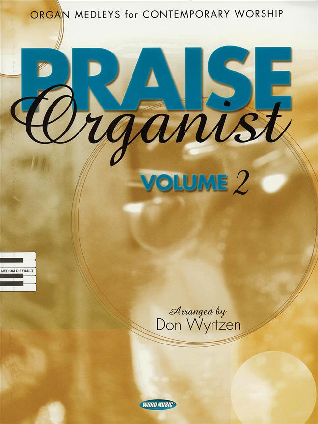 Praise Organist - Volume 2(Organ Medleys fuer Contemporary Worship)