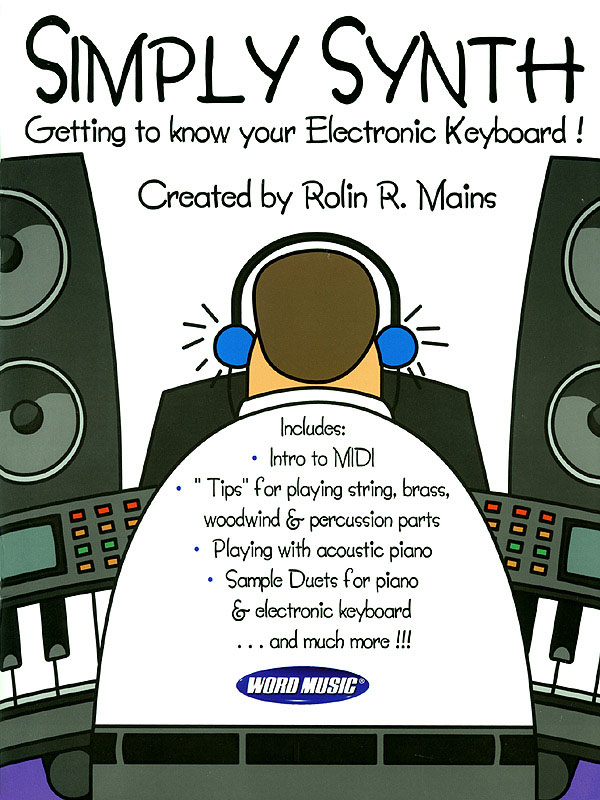 Simply Synth(Getting to Know Your Electronic Keyboard!)