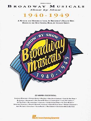 Broadway Musicals Show By Show 1940-1949