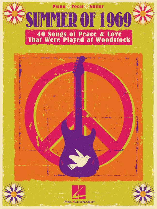 Summer of 1969(4 Songs of Peace & Love That Were Played at Woodstock)