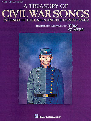 A Treasury of Civil War Songs(Collected, edited & arranged by Tom Glazer)