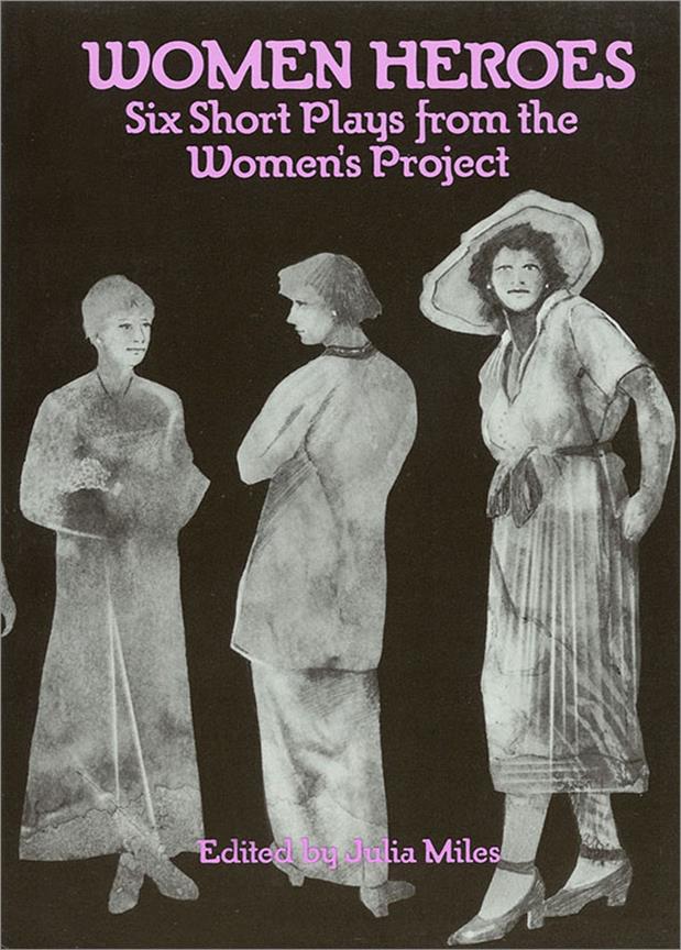 Women Heroes(Six Short Plays from the Women's Project)