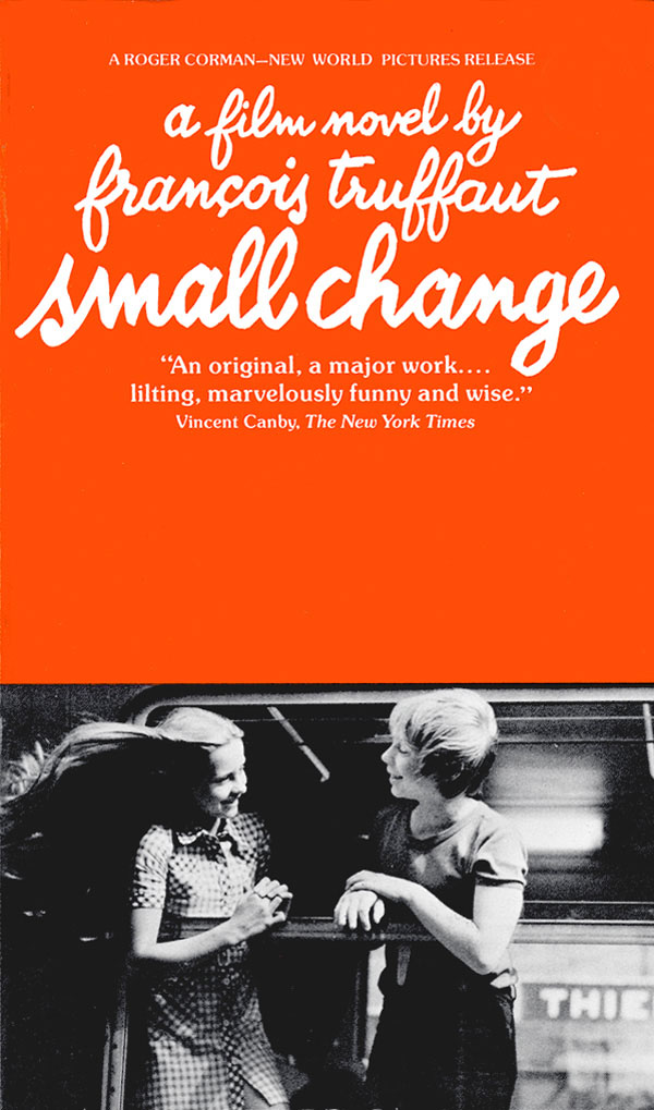 Small Change(A Film Novel by Francois Truffaut)