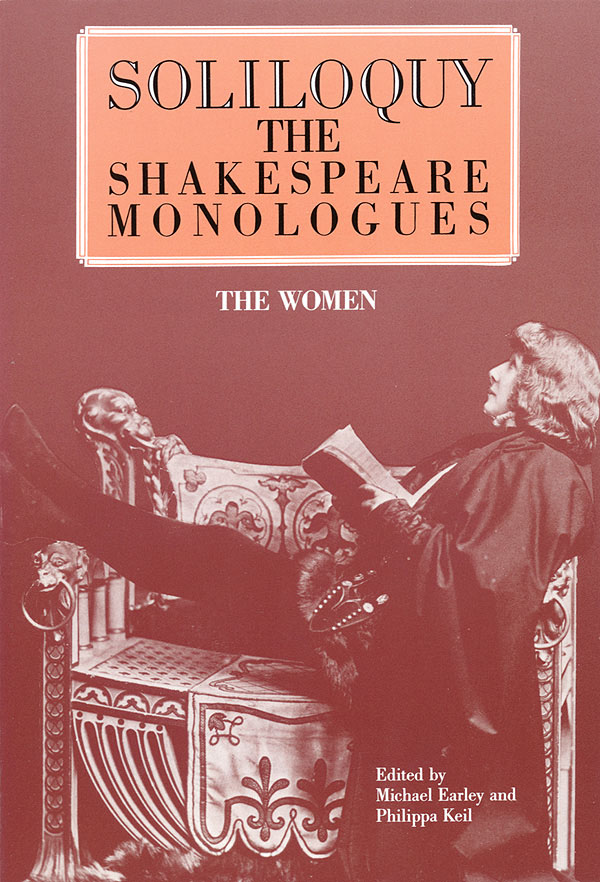 Soliloquy!(The Shakespeare Monologues - Women)