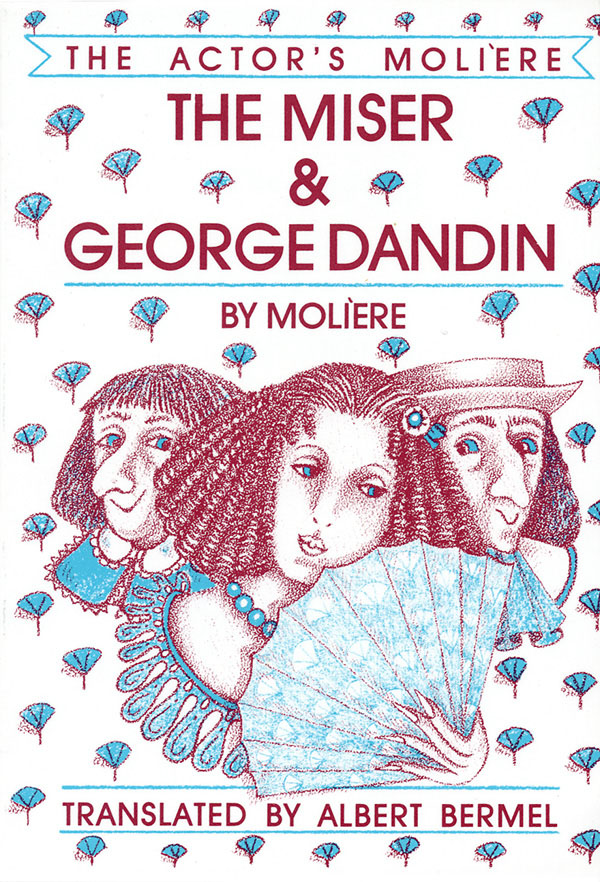 The Miser & George Dandin(The Actor's Molière - Volume 1)