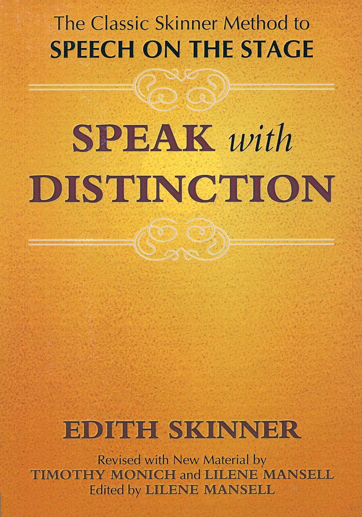 Speak with Distinction(The Classic Skinner Method to Speech on the Stage)
