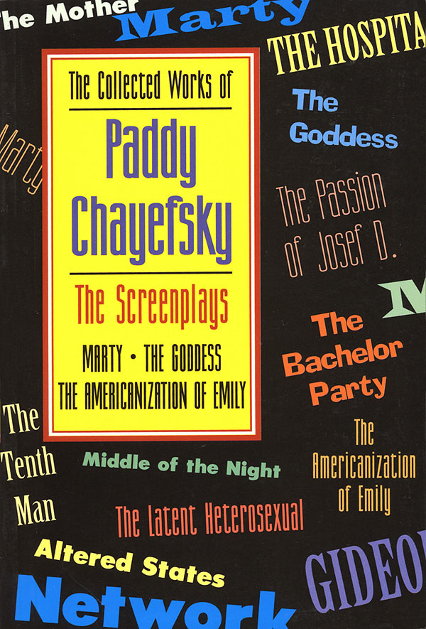 The Collected Works of Paddy Chayefsky(The Screenplays Volume 1)