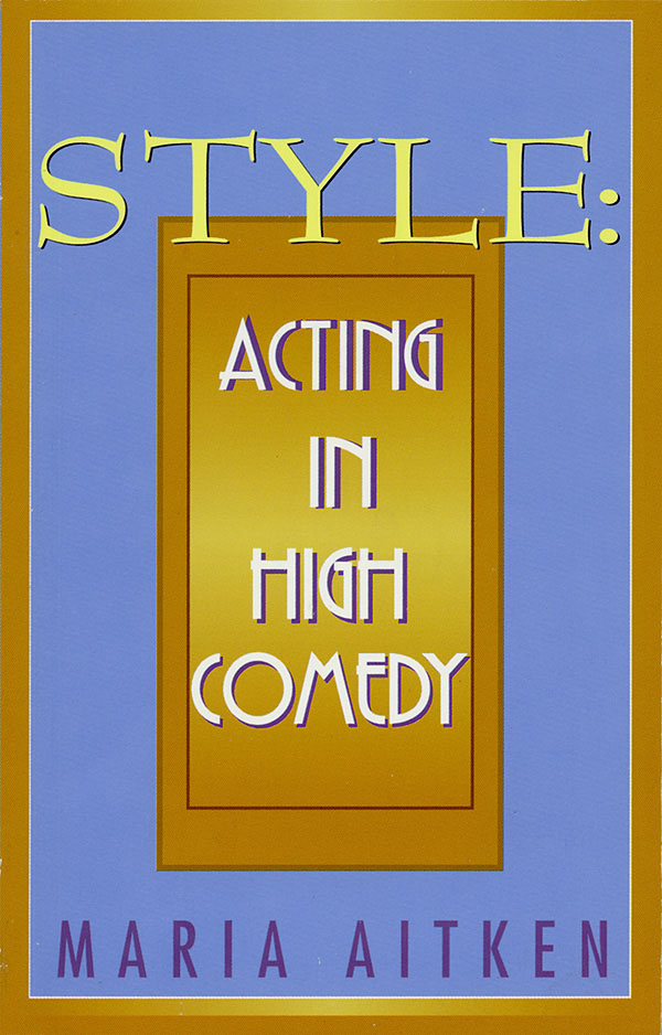 Style(Acting in High Comedy)