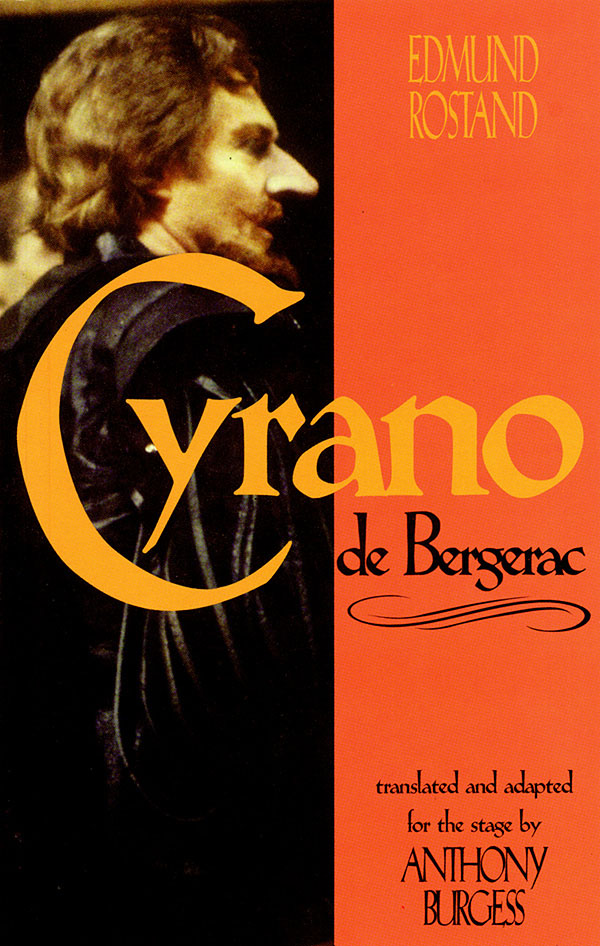 Cyrano de Bergerac(by Edmund Rostand translated by Anthony Burgess)